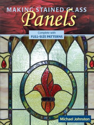 cover image of Making Stained Glass Panels